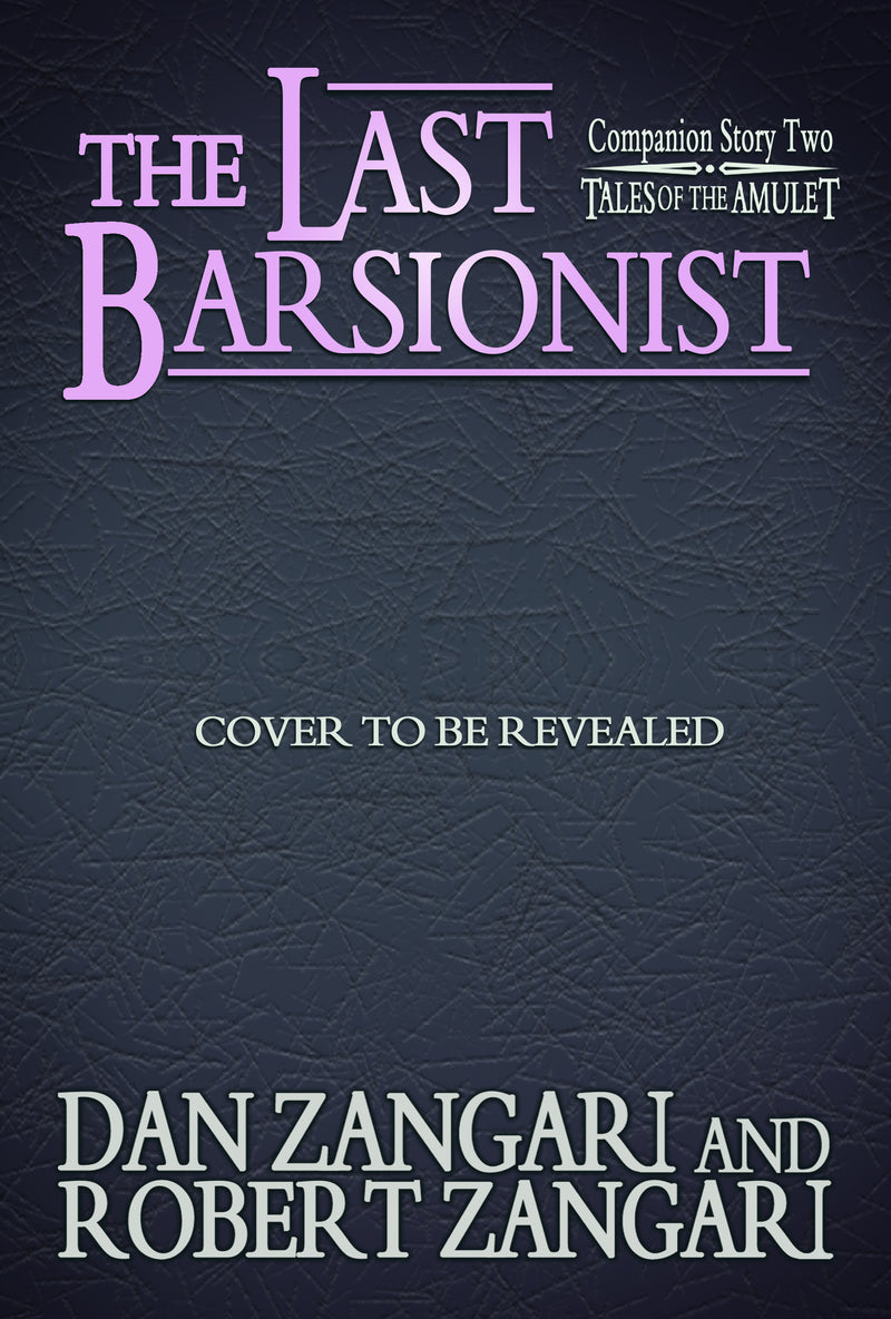 The Last Barsionist, Companion Story Two of Tales of the Amulet